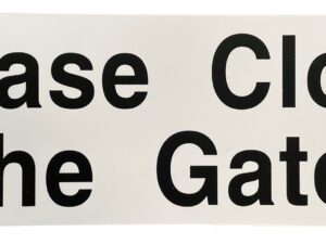 Sign Please Close The Gate 120 x 360mm